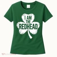 I Am The Redhead St Patricks Day Women's T-Shirt thumb 0