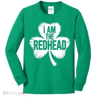I Am The Redhead St Patricks Day Kids Long Sleeve Shirt