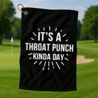 It's A Throat Punch Kinda Day Gift Golf Towel thumb 1