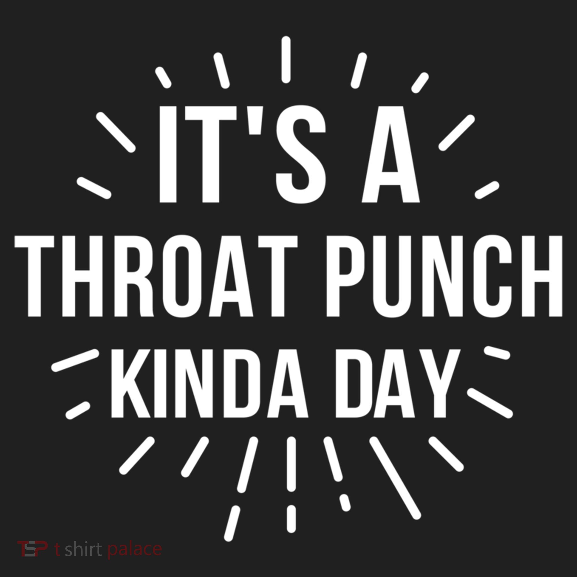 It's A Throat Punch Kinda Day Gift Golf Towel