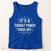 It's A Throat Punch Kinda Day Gift Tank Top thumb 2