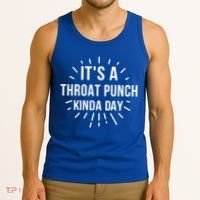 It's A Throat Punch Kinda Day Gift Tank Top thumb 3