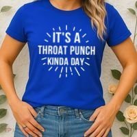 It's A Throat Punch Kinda Day Gift Women's T-Shirt thumb 2