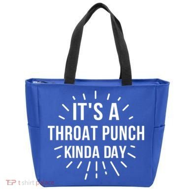 It's A Throat Punch Kinda Day Gift Tote Bag