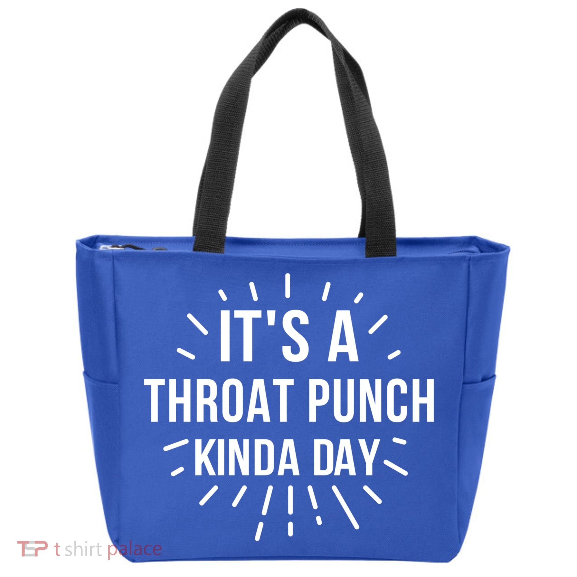 It's A Throat Punch Kinda Day Gift Tote Bag