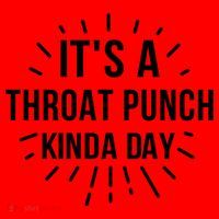 It's A Throat Punch Kinda Day Gift Santa Hat thumb 1