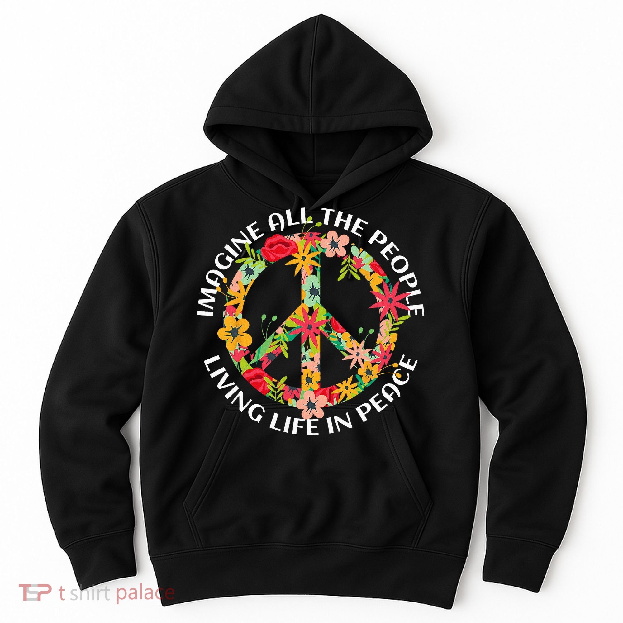 Imagine All The People Living Life In Peace Hoodie