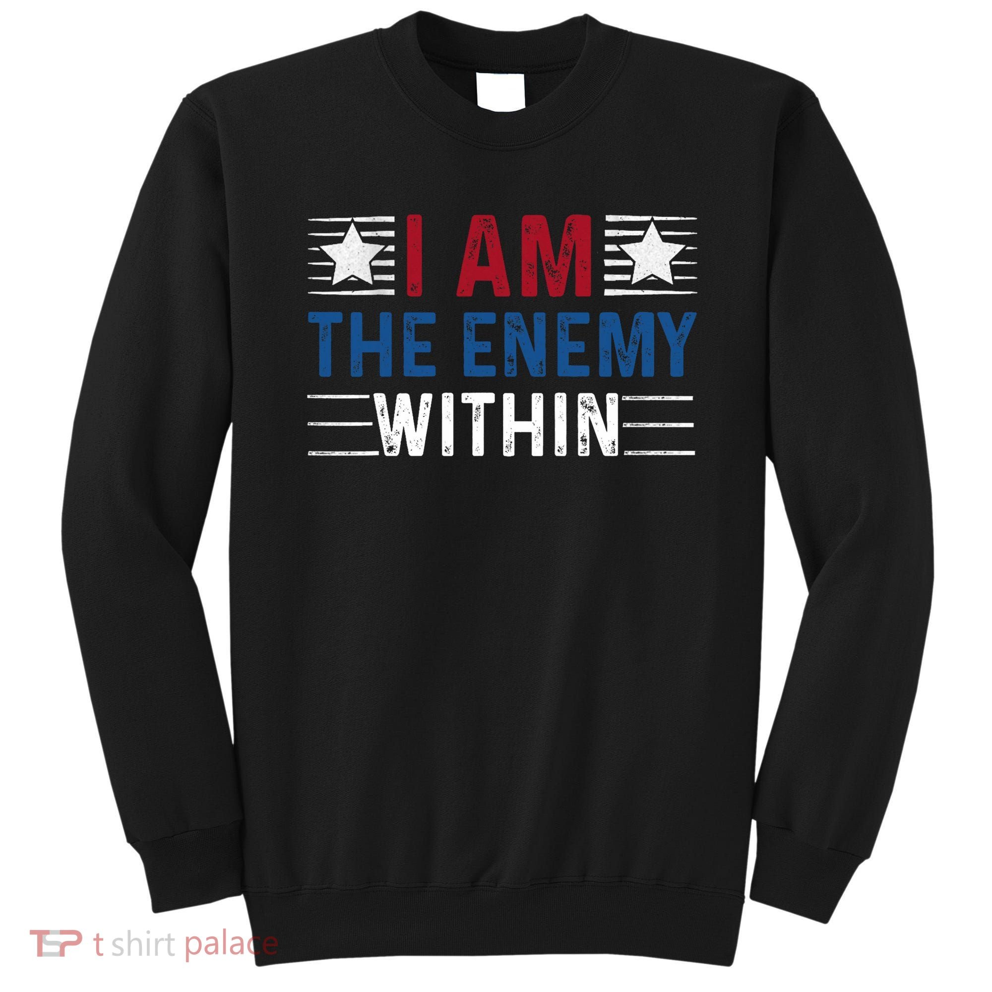 I Am The Enemy Within Sweatshirt