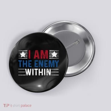 I Am The Enemy Within Button