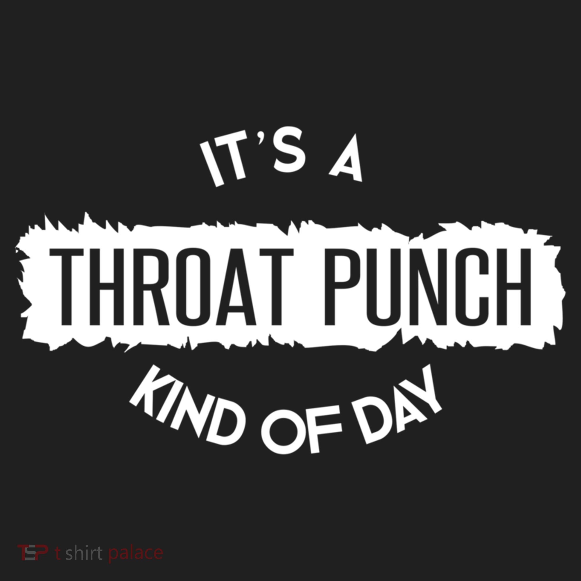 It's A Throat Punch Kinda Day Throat Punch Kind Of Day Meaningful Gift Golf Towel