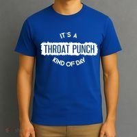 It's A Throat Punch Kinda Day Throat Punch Kind Of Day Meaningful Gift T-Shirt thumb 3
