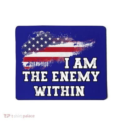 I Am The Enemy Within Mousepad