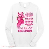 I Am The Storm Fight Breast Cancer Awareness Quote Long Sleeve Shirt thumb 0