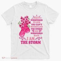 I Am The Storm Fight Breast Cancer Awareness Quote T-Shirt thumb 0