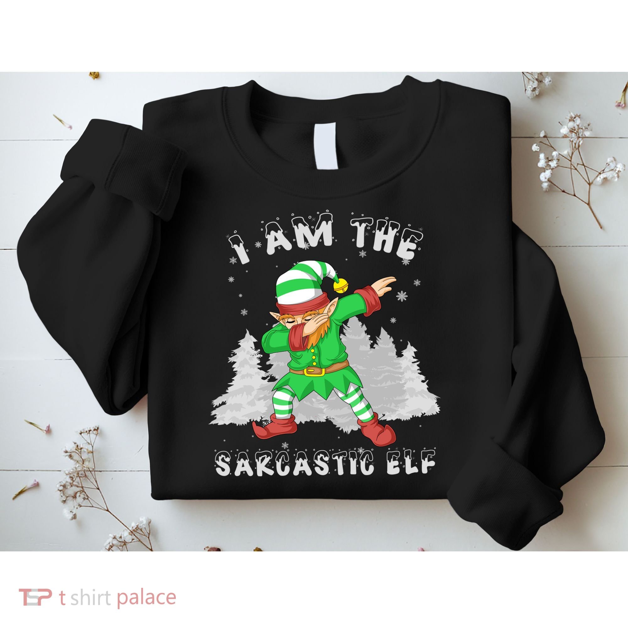 I Am The Sarcastic Elf Sweatshirt