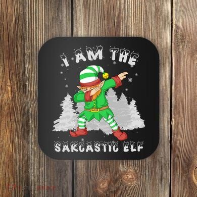 I Am The Sarcastic Elf Coaster