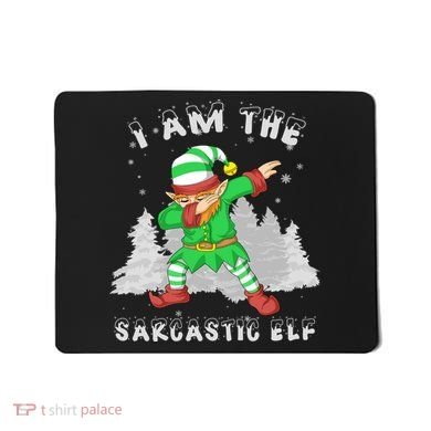 I Am The Sarcastic Elf Mousepad