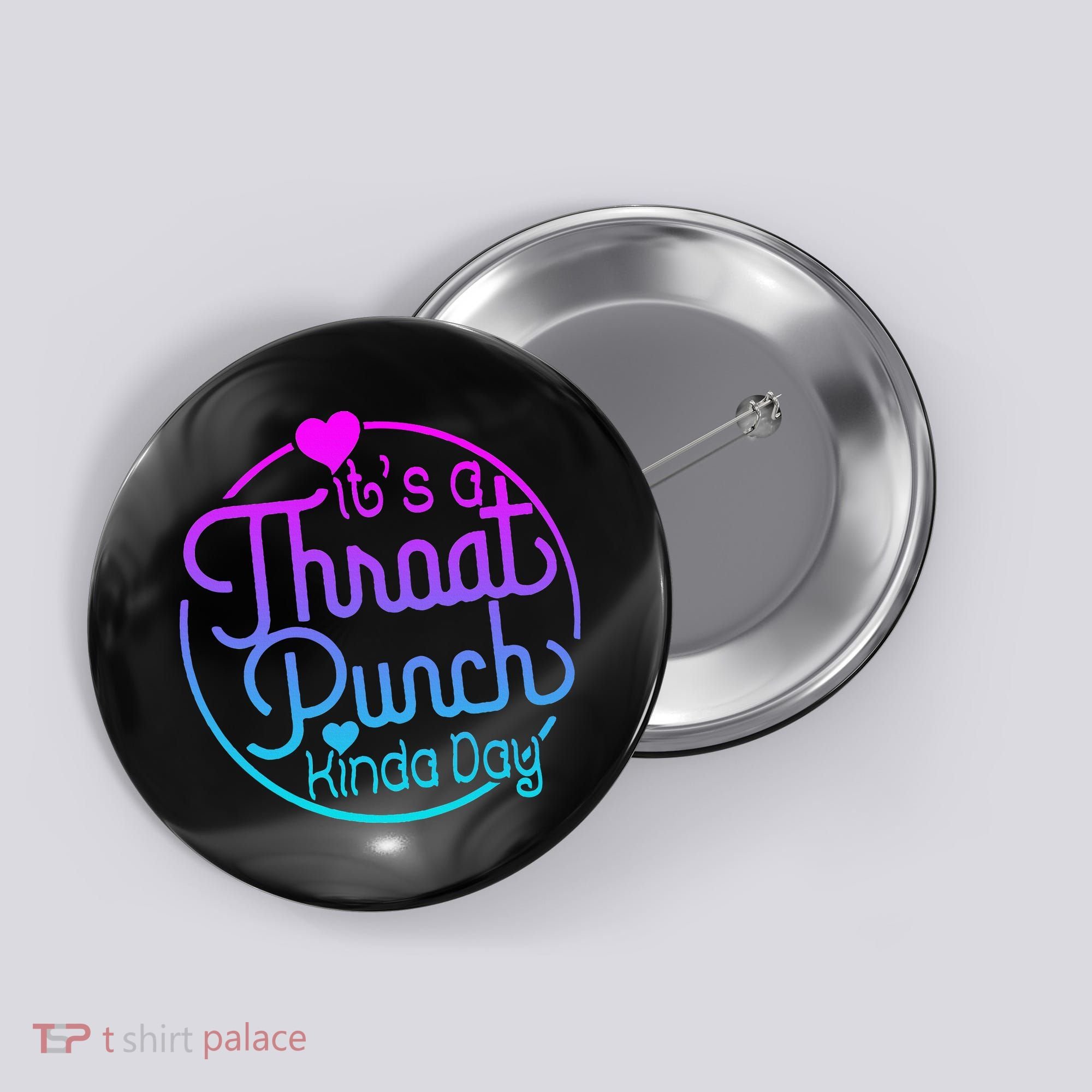 ItS A Throat Punch Kind Of Day Button