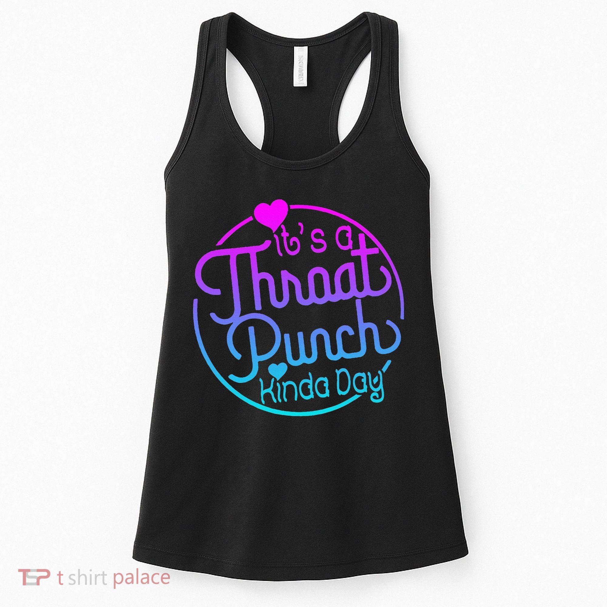 ItS A Throat Punch Kind Of Day Women's Tank Top