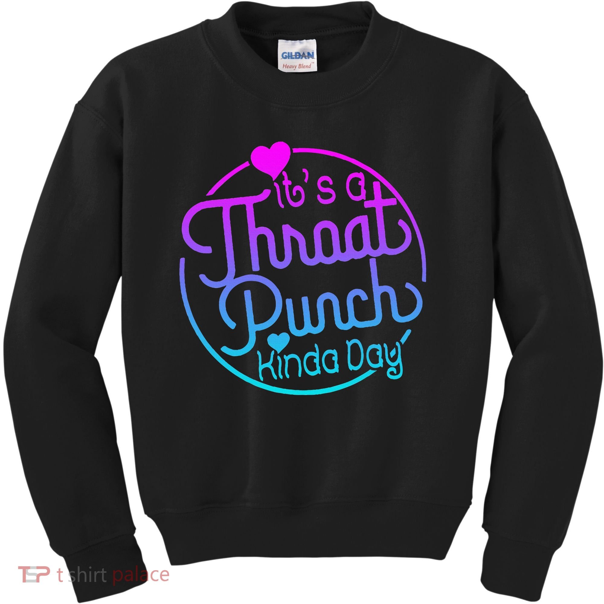 ItS A Throat Punch Kind Of Day Kids Sweatshirt