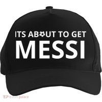 Its About To Get Messi Funny Five-Panel Snapback Cap thumb 0