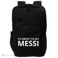 Its About To Get Messi Funny Impact Tech Backpack thumb 0