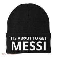 Its About To Get Messi Funny Beanie thumb 0
