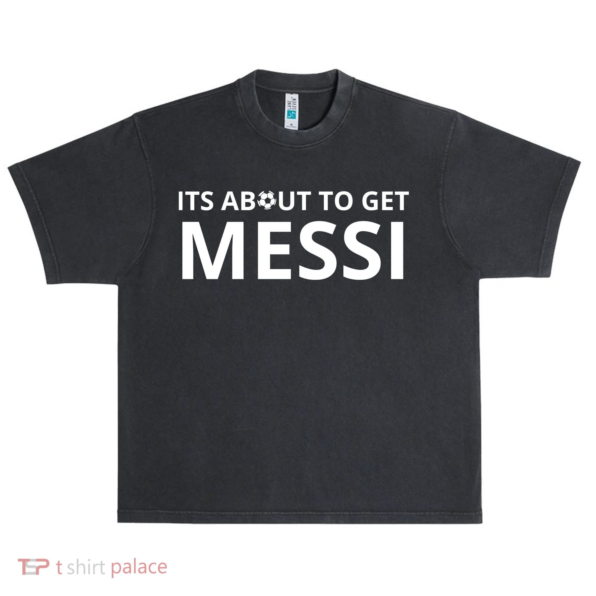 Its About To Get Messi Funny Urban Oversized Heavyweight T-Shirt