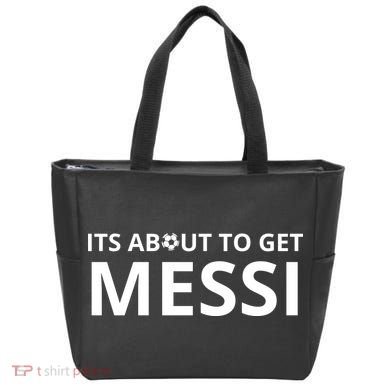 Its About To Get Messi Funny Tote Bag