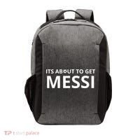Its About To Get Messi Funny Vector Backpack thumb 0