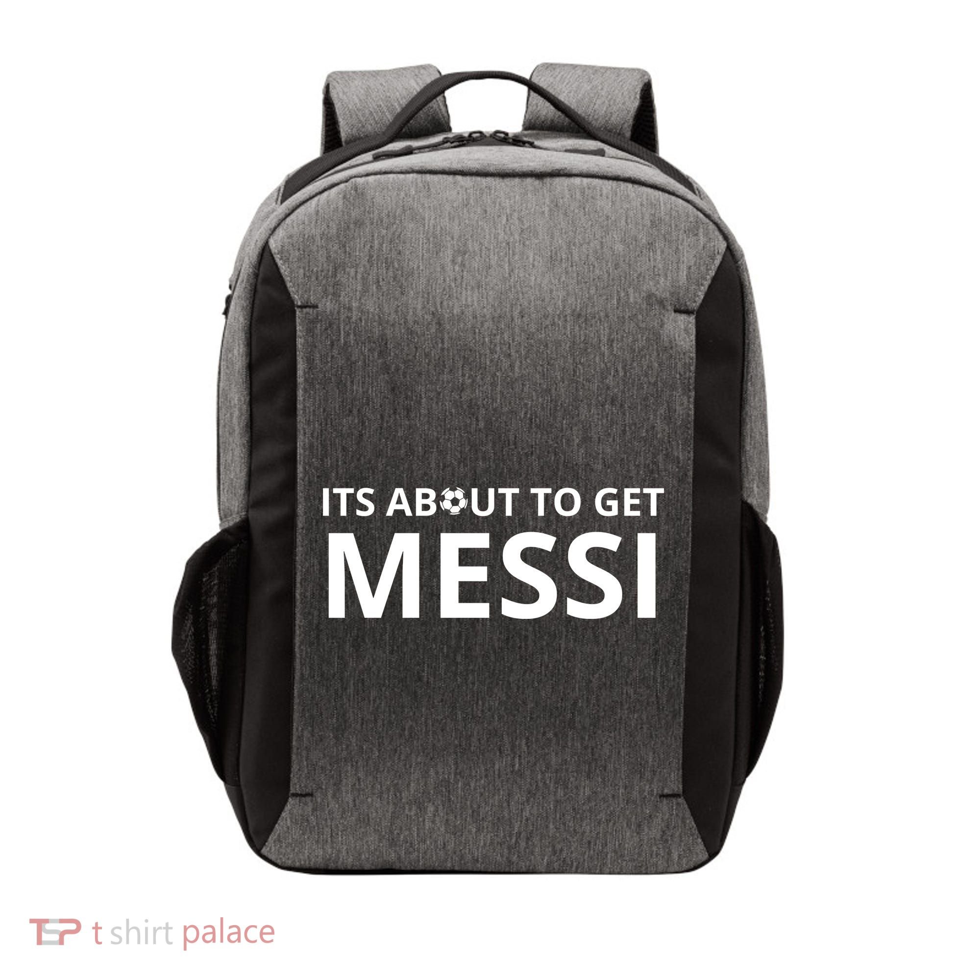 Its About To Get Messi Funny Vector Backpack