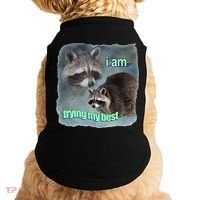 I Am Trying My Best Raccoon Meme Doggie Tank thumb 0