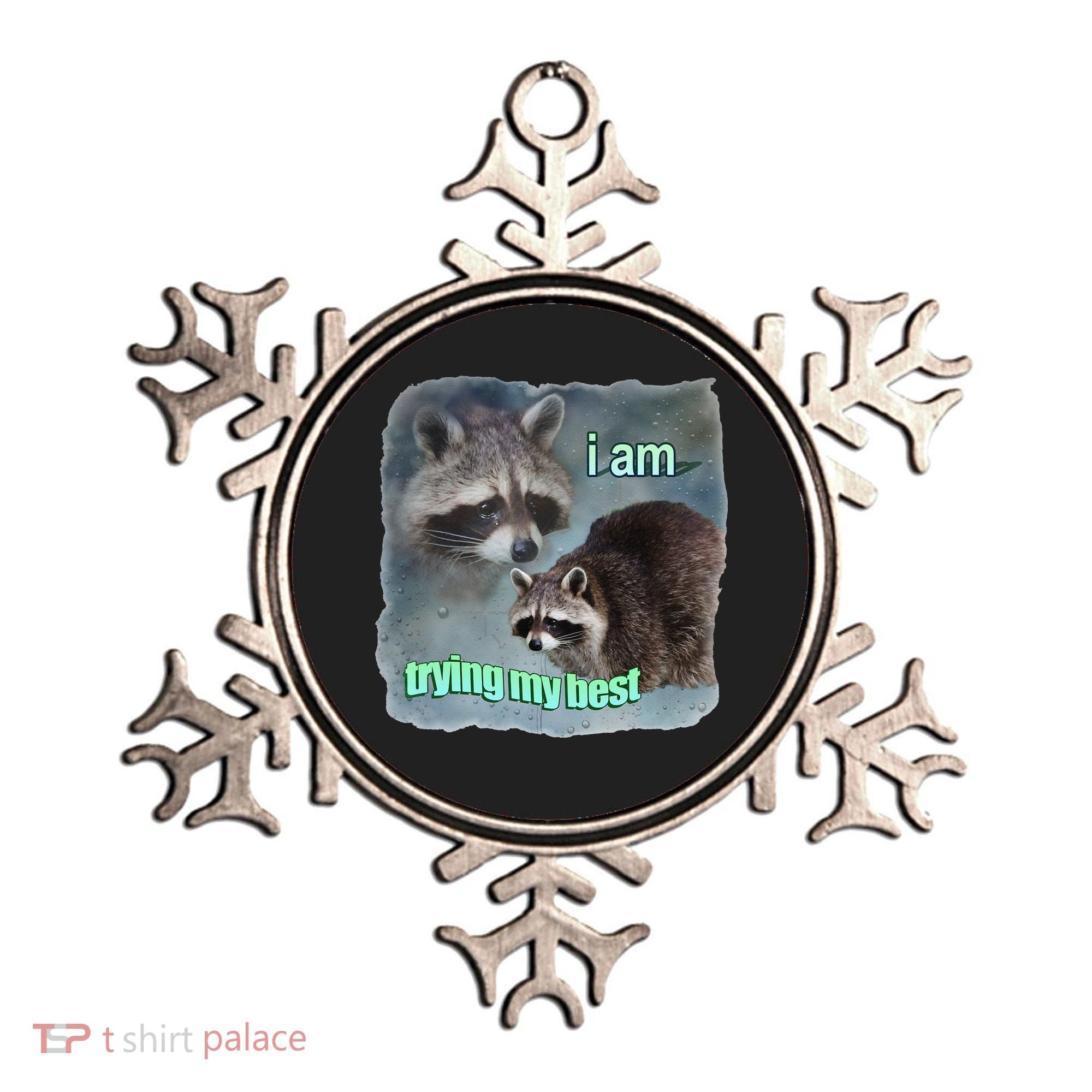 I Am Trying My Best Raccoon Meme Ornament