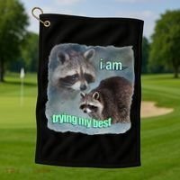 I Am Trying My Best Raccoon Meme Golf Towel thumb 1