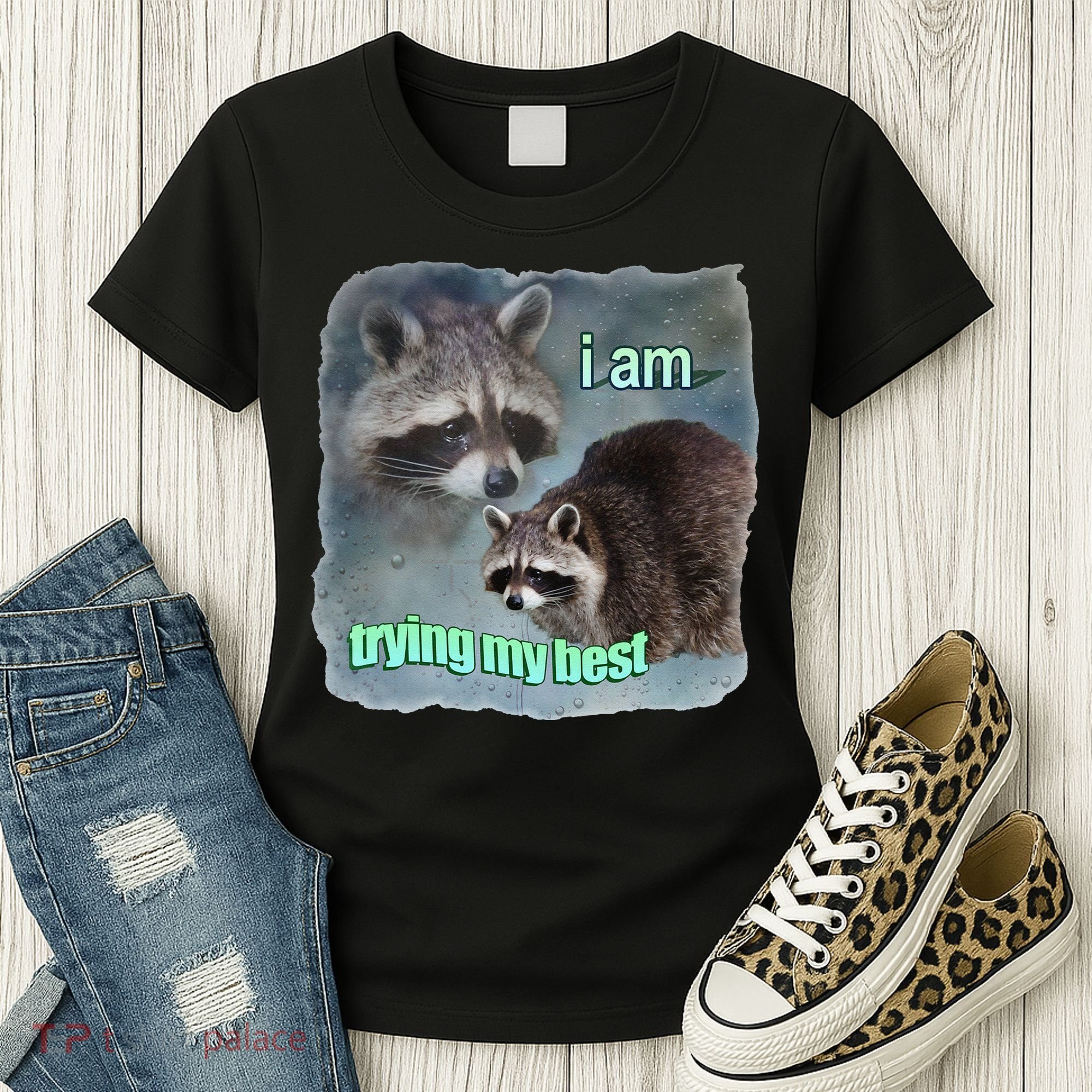I Am Trying My Best Raccoon Meme Women's T-Shirt