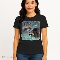 I Am Trying My Best Raccoon Meme Women's T-Shirt thumb 4