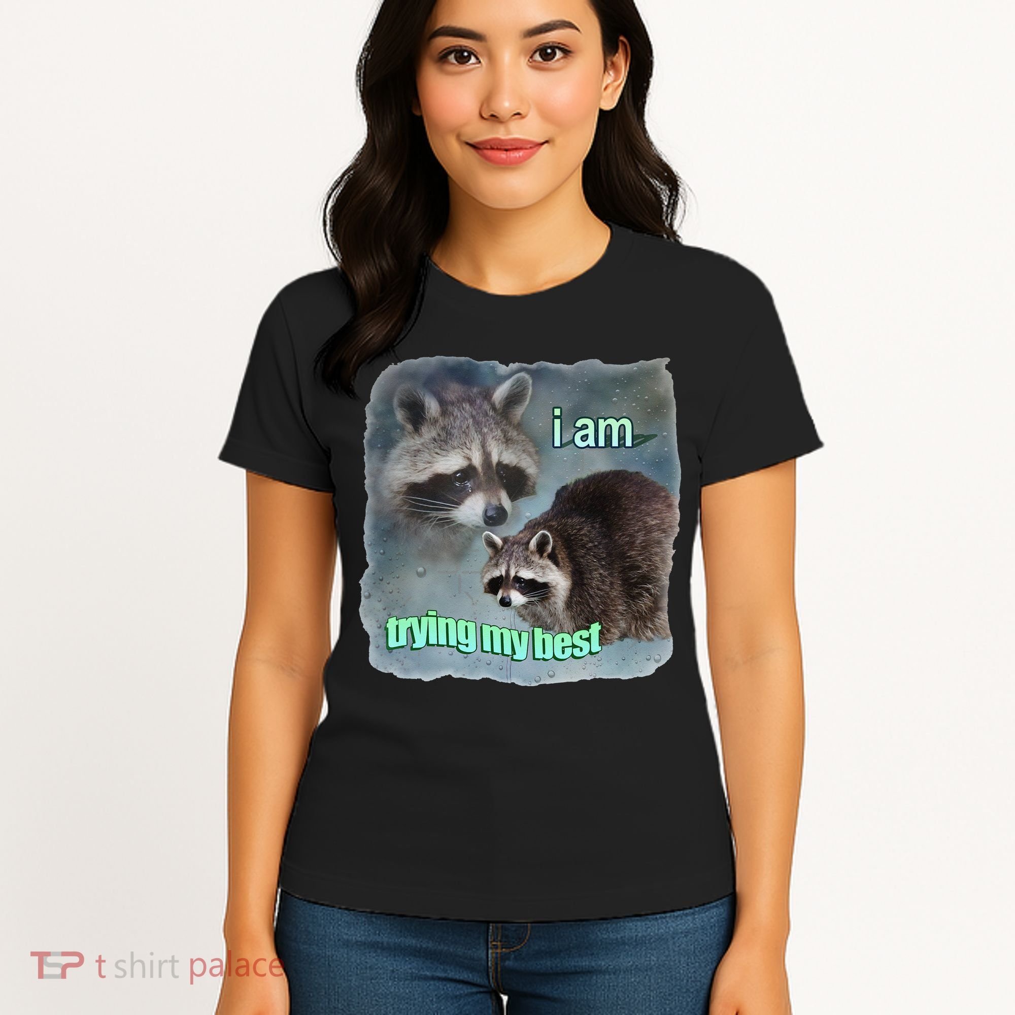 I Am Trying My Best Raccoon Meme Women's T-Shirt