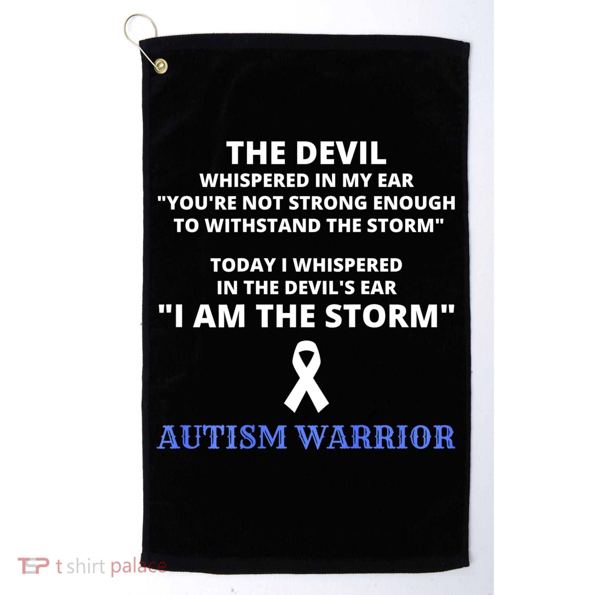 I Am The Storm Autism Warrior Autism Awareness Golf Towel