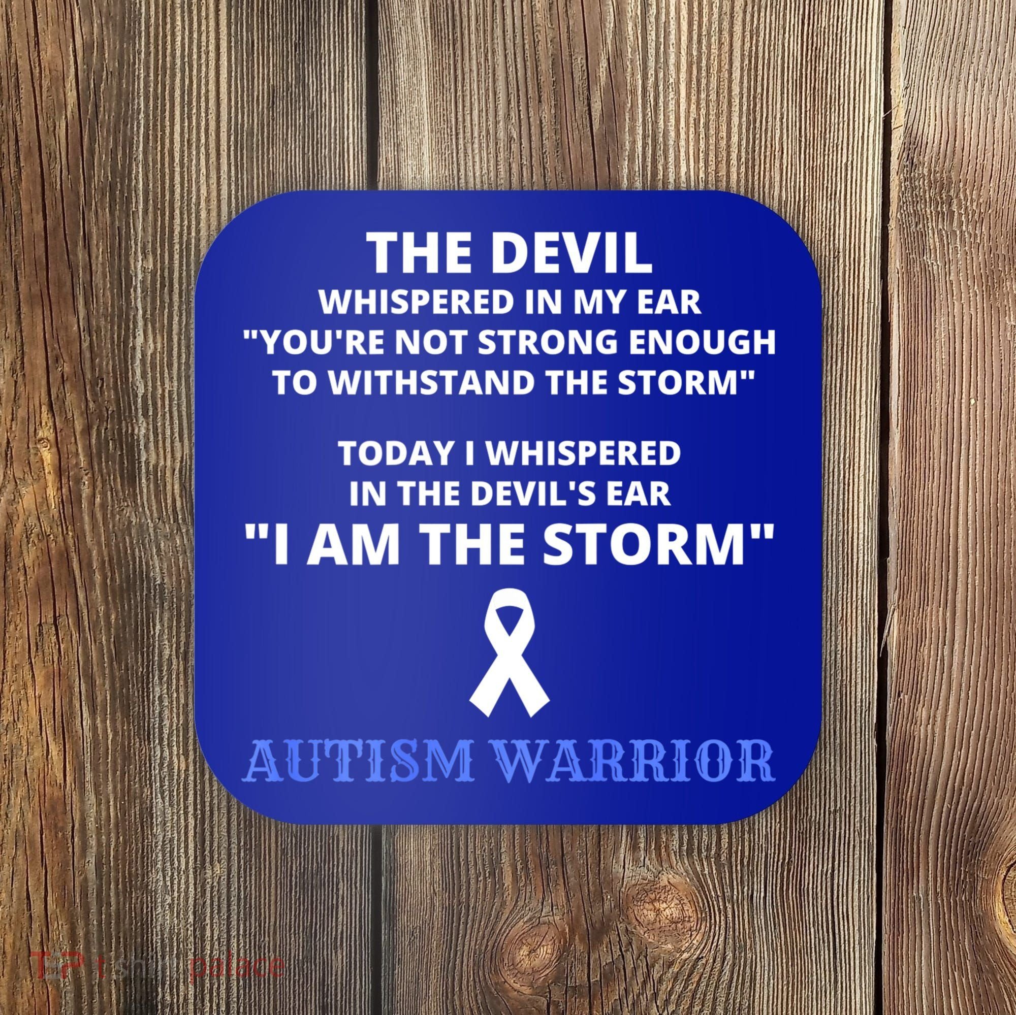 I Am The Storm Autism Warrior Autism Awareness Coaster
