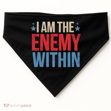 I Am The Enemy Within USA-Made Doggie Bandana