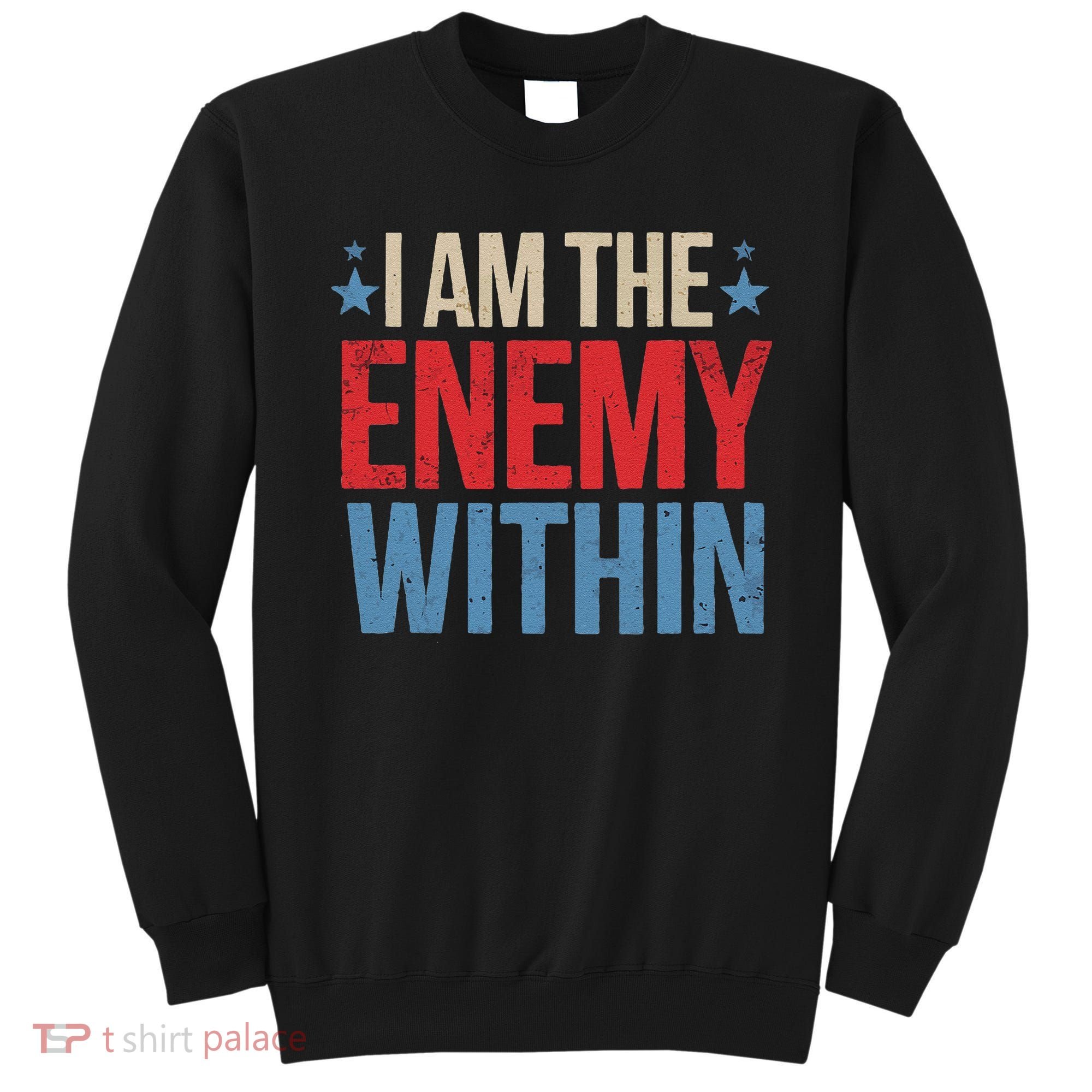 I Am The Enemy Within Sweatshirt