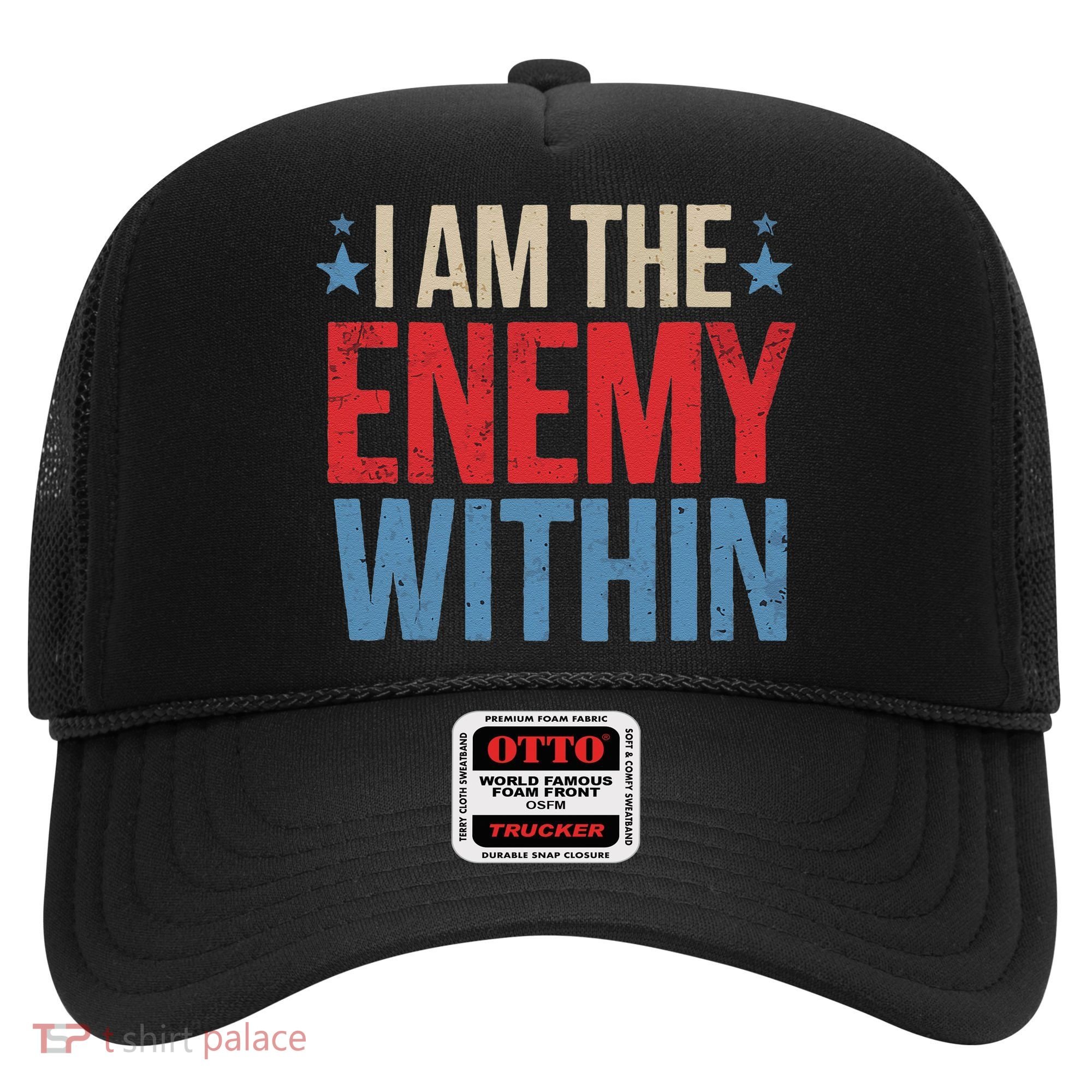 I Am The Enemy Within Hat