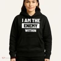 I Am The Enemy Within Hoodie thumb 5