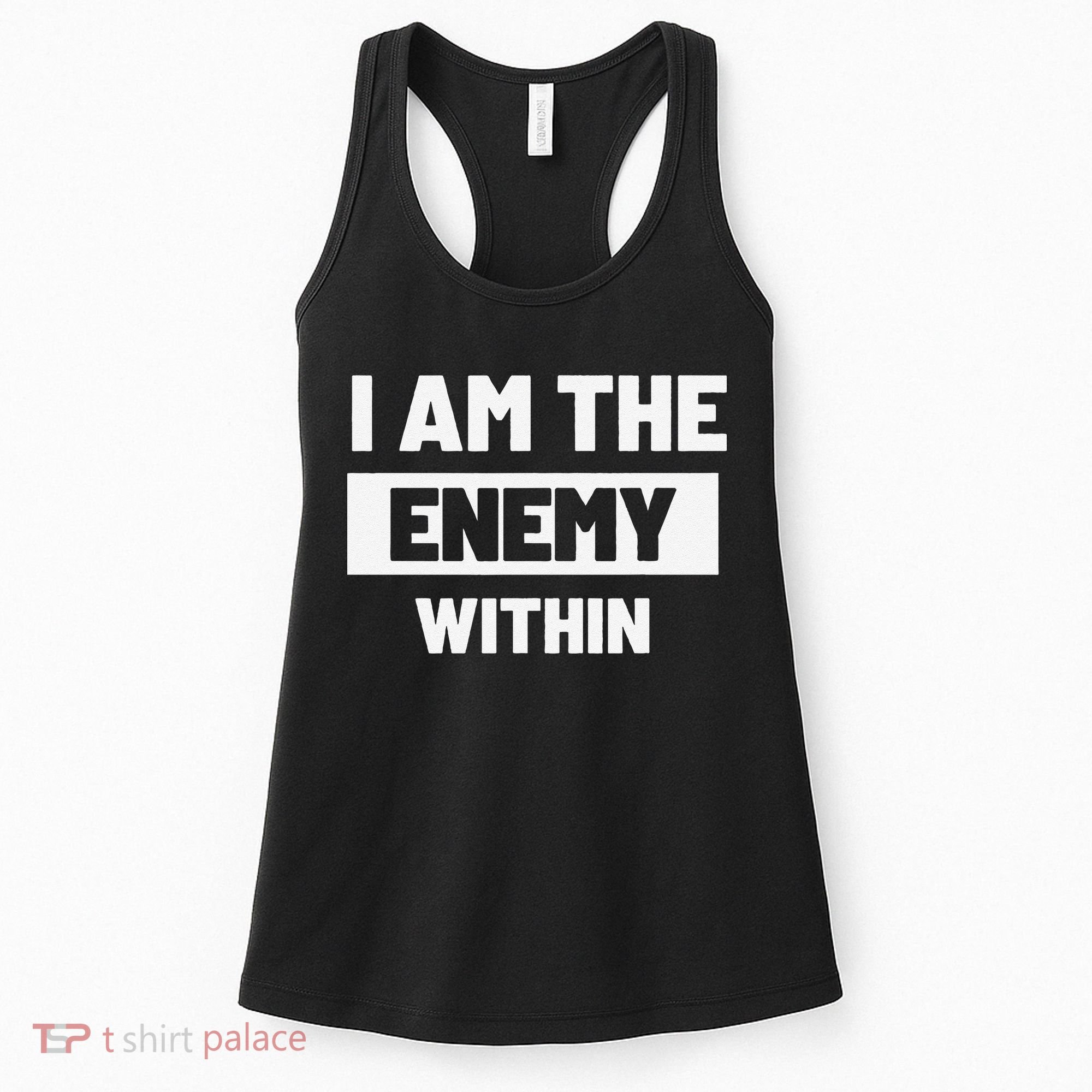 I Am The Enemy Within Women's Tank Top