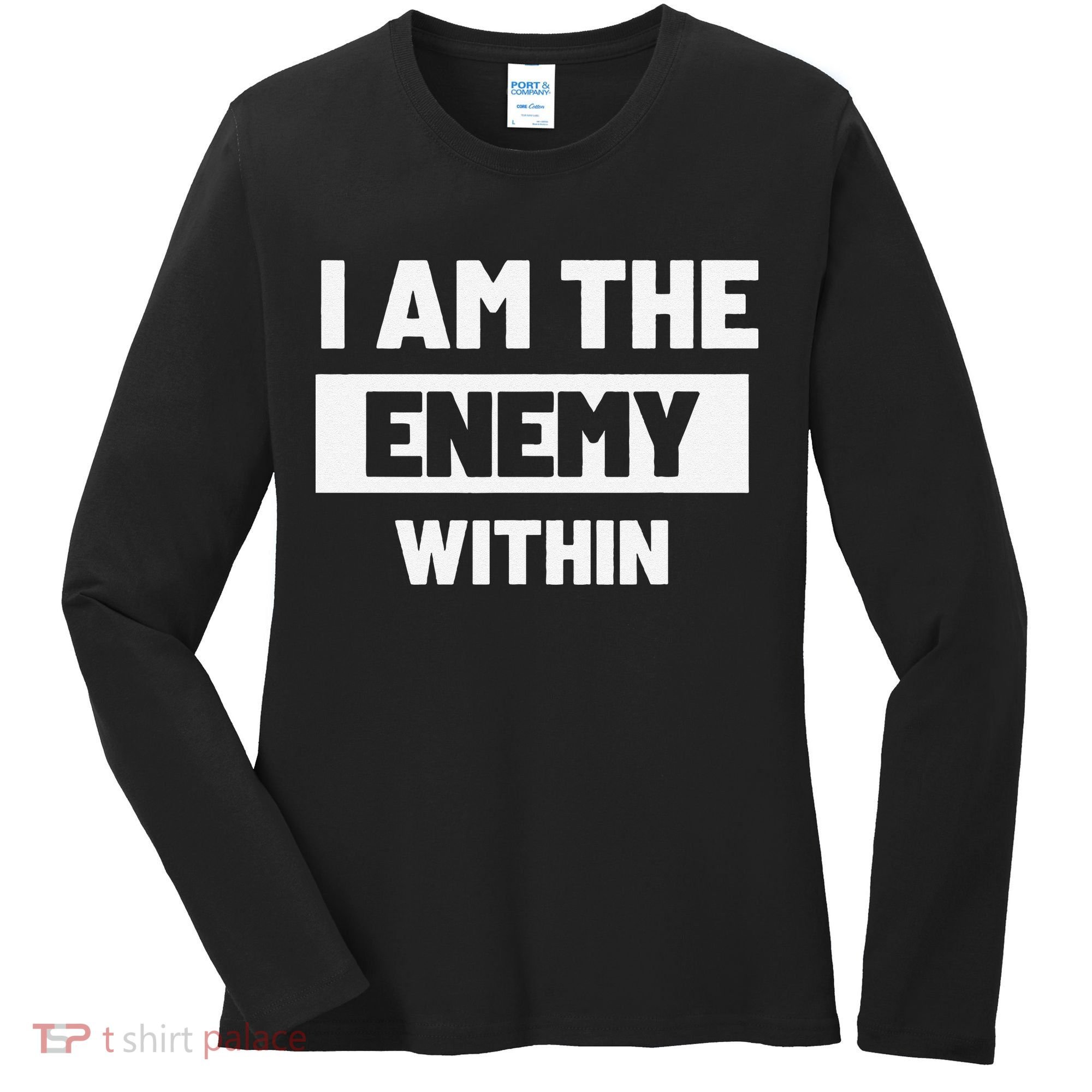 I Am The Enemy Within Women's Long Sleeve Shirt