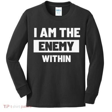 I Am The Enemy Within Kids Long Sleeve Shirt