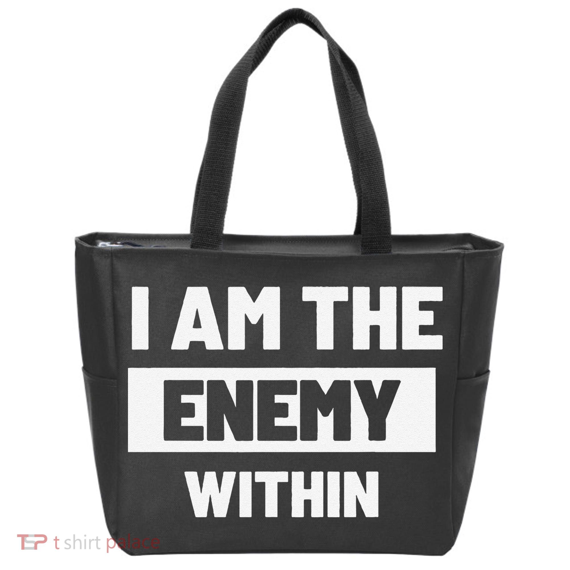 I Am The Enemy Within Tote Bag