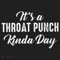 Its A Throat Punch Kinda Day Women's Sweatshirt thumb 2