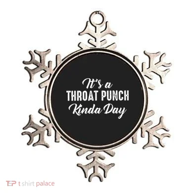 Its A Throat Punch Kinda Day Ornament