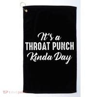 Its A Throat Punch Kinda Day Golf Towel thumb 0
